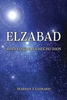 Elzabad: Mira Lo Que Dios Ha Hecho 0578349590 Book Cover