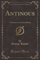 Antinous: A Romance Of Ancient Rome 1015777260 Book Cover