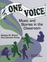 One Voice: Music and Stories in the Classroom 1563080494 Book Cover