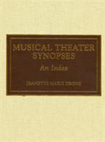 Musical Theater Synopses 0810834898 Book Cover