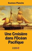 Une Croisire dans l'Ocan Pacifique 1547040653 Book Cover