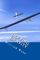 Defying Gravity: Exploring the Unknown 151913181X Book Cover