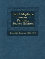 Saint Magloire: roman 1289645159 Book Cover