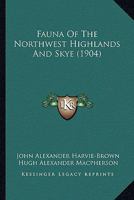 Fauna Of The Northwest Highlands And Skye 1166488217 Book Cover