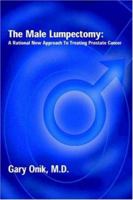 The Male Lumpectomy: Focal Therapy for Prostate Cancer 141849769X Book Cover