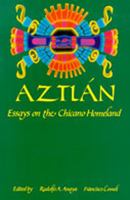 Aztlán: Essays on the Chicano Homeland 0826312616 Book Cover