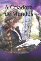 A Criadora de Mundos B08W2QK67N Book Cover