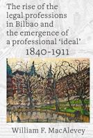 The Rise of the Legal Professions in Bilbao 1536909130 Book Cover