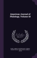 American Journal of Philology, Volume 18 1348023961 Book Cover