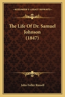 The Life of Dr. Samuel Johnson 0548722935 Book Cover