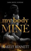My Body Mine (My Body Trilogy) 109069217X Book Cover