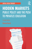 Hidden Markets: Public Policy and the Push to Privatize Education 0367366185 Book Cover