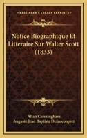 Notice Biographique Et Litteraire Sur Walter Scott (1833) 1167529162 Book Cover