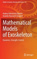 Mathematical Models of Exoskeleton: Dynamics, Strength, Control 3030977323 Book Cover