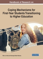 Handbook of Research on Coping Mechanisms for First-Year Students Transitioning to Higher Education 1668469618 Book Cover