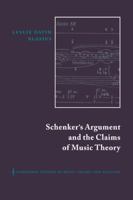 Schenker's Argument and the Claims of Music Theory 0521030099 Book Cover