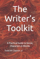 The Writer’s Toolkit: A Practical Guide to Genre, Characters & Worlds B0FF2FDZPS Book Cover