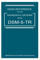 Desk Reference to the Diagnostic Criteria from Dsm-5-tr B09YN8TCLZ Book Cover