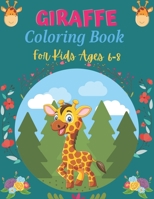 GIRAFFE Coloring Book For kids Ages 6-8: A Cute Collection of Giraffes Designs For Kids (Best gifts for Children's) B08MHMQYSV Book Cover