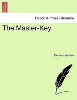 The Master-Key. 1241576572 Book Cover