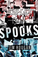 Spooks: The Haunting of AmericaThe Private Use of Secret Agents 1504075293 Book Cover