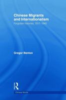 Chinese Migrants and Internationalism (Chinese Worlds) 0415666457 Book Cover