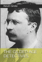 THE GILDED AGE DETECTIVES B0FNQVRH83 Book Cover