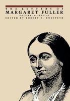 The Letters of Margaret Fuller: 1839-1841 (Letters of Margaret Fuller, 1839-1841) 0801415756 Book Cover