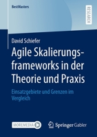 Agile Skalierungsframeworks in der Theorie und Praxis: Einsatzgebiete und Grenzen im Vergleich (BestMasters) 3658377712 Book Cover