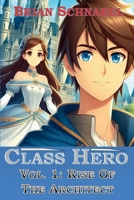 Class Hero Volume 1: Rise of the Architect B0F9FZ995C Book Cover