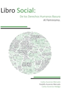 Libro Social De los Derechos Humanos Basura al Feminismo B093RP21N4 Book Cover