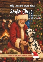 Molly Learns 10 Facts About Santa Claus B0CJXGRXGS Book Cover