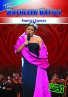 Kathleen Battle: American Soprano 1433936348 Book Cover