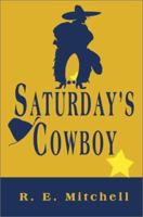 Saturday's Cowboy 0595138594 Book Cover