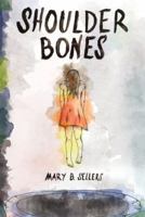 Shoulder Bones 1613430884 Book Cover