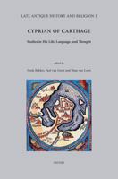 Cyprian of Carthage: Studies in His Life, Language, and Thought 9042923970 Book Cover