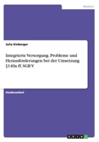 Integrierte Versorgung. Probleme Und Herausforderungen Bei Der Umsetzung 140a Ff. Sgb V 3656630046 Book Cover