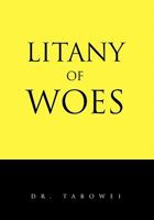 Litany of Woes 1456838288 Book Cover