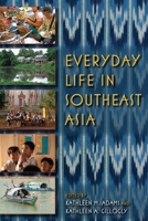 Everyday Life in Southeast Asia 0253223210 Book Cover