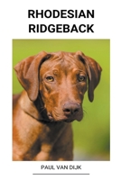 Rhodesian ridgeback B0B761VT43 Book Cover