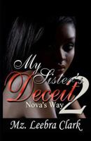 My Sister's Deceit 2: Nova's Way 1728623669 Book Cover