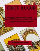Edict Augur: A rules-light, easy to learn, group based TTRPG using Tarot cards 1948807661 Book Cover