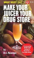 Make Your Juicer Your Drug Store 0879040017 Book Cover
