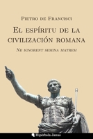 El espíritu de la civilización romana: Ne ignorent semina matrem 1961928000 Book Cover