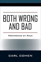 Both Wrong and Bad: Preference by Race 1478797703 Book Cover