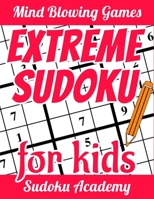 Extreme Sudoku for Kids: Very Funny and Extreme Level Sudoku Puzzle Book 169755444X Book Cover