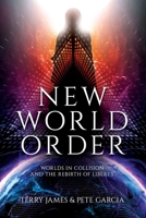 New World Order: Worlds in Collision and the Rebirth of Liberty 1948014653 Book Cover