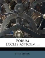 Forum Ecclesiasticum ... 1246249057 Book Cover