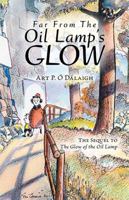 Far From The Oil Lamp's Glow 1425125522 Book Cover