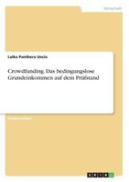 Crowdfunding. Das bedingungslose Grundeinkommen auf dem Prüfstand 3668840148 Book Cover